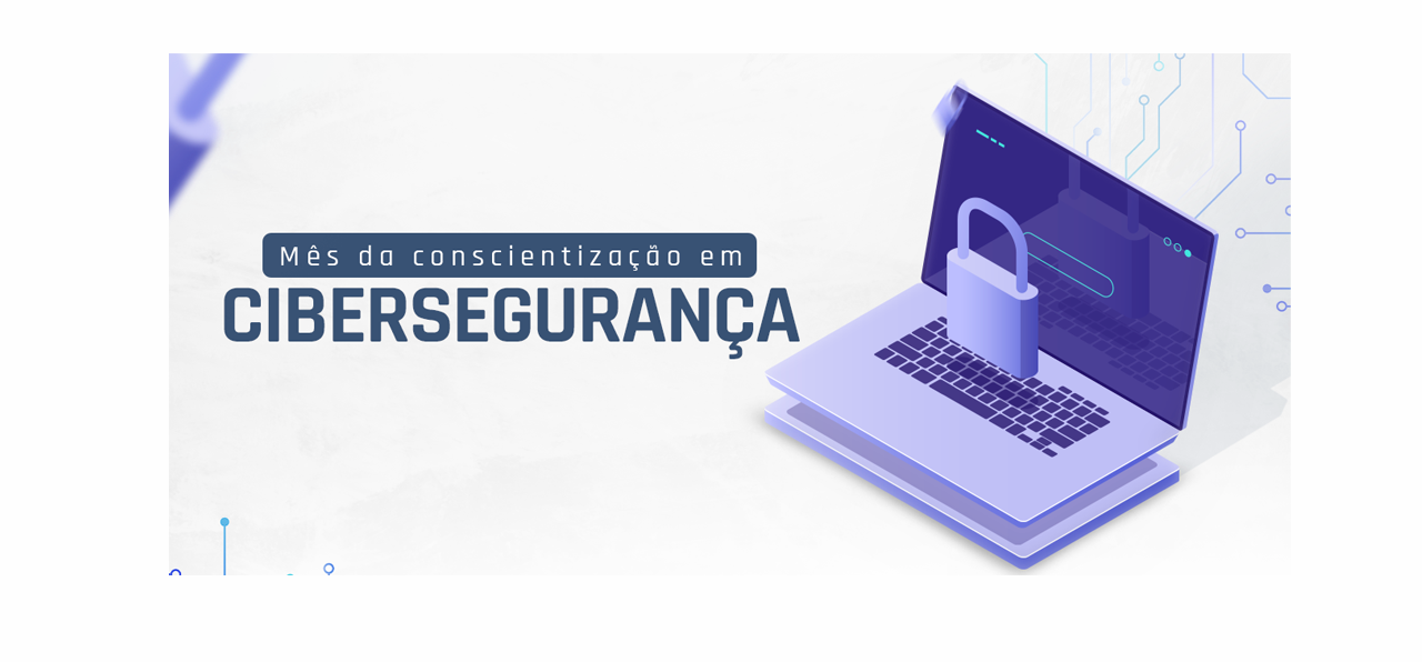 OUTUBRO DE 2024: MÊS EUROPEU DA CIBERSEGURANÇA